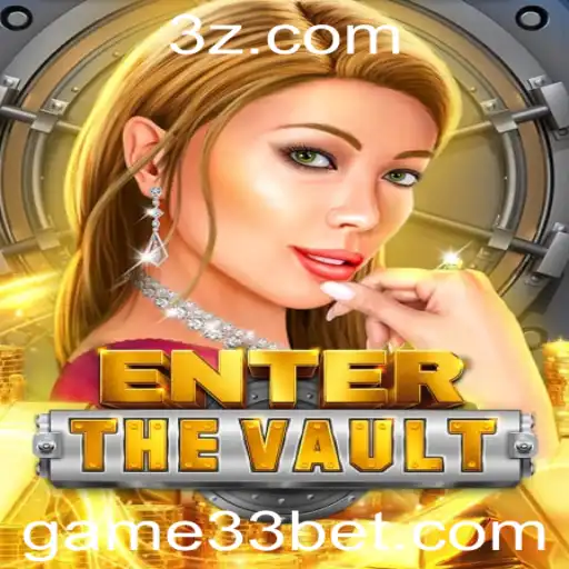 33bet | Descubra o Fascinante Mundo de EntertheVault